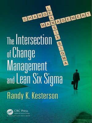 cover image of The Intersection of Change Management and Lean Six Sigma